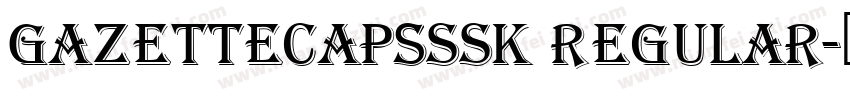GazetteCapsSSK Regular字体转换